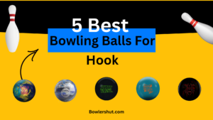 5 Best Bowling Balls For Hook 2023