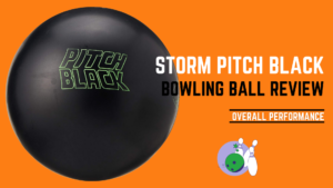 Storm Pitch Black Bowling Ball: A Comprehensive 2023 Review